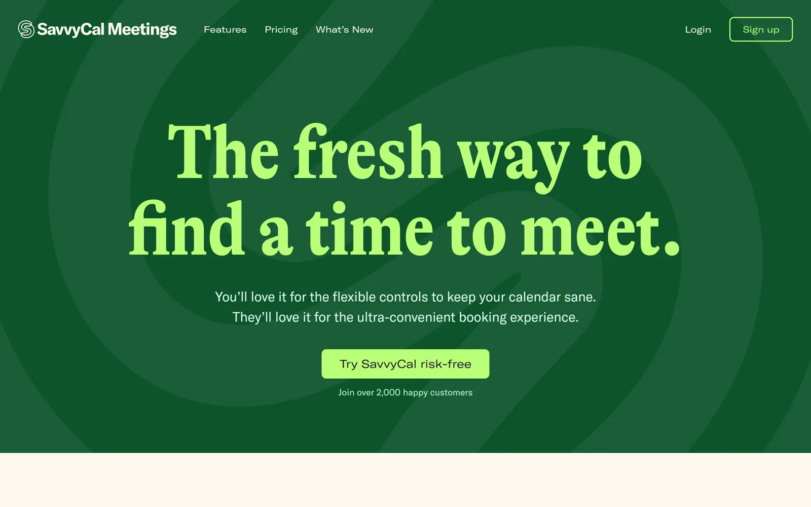 SavvyCal's homepage: "The fresh way to find a time to meet." in large green type, with a Try SavvyCal risk-free button.