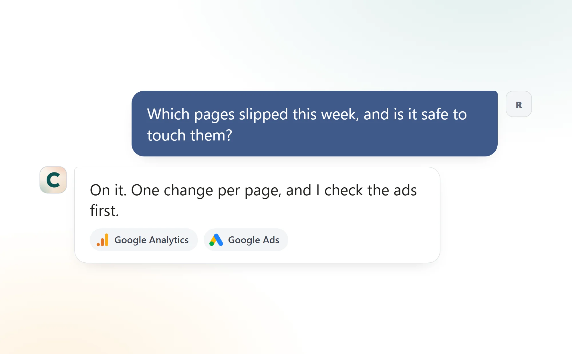 The ask in Cedric's web chat, in large type: which pages slipped this week, and is it safe to touch them? Cedric replies: on it, one change per page, and I check the ads first. Under his reply, two chips, Google Analytics and Google Ads.