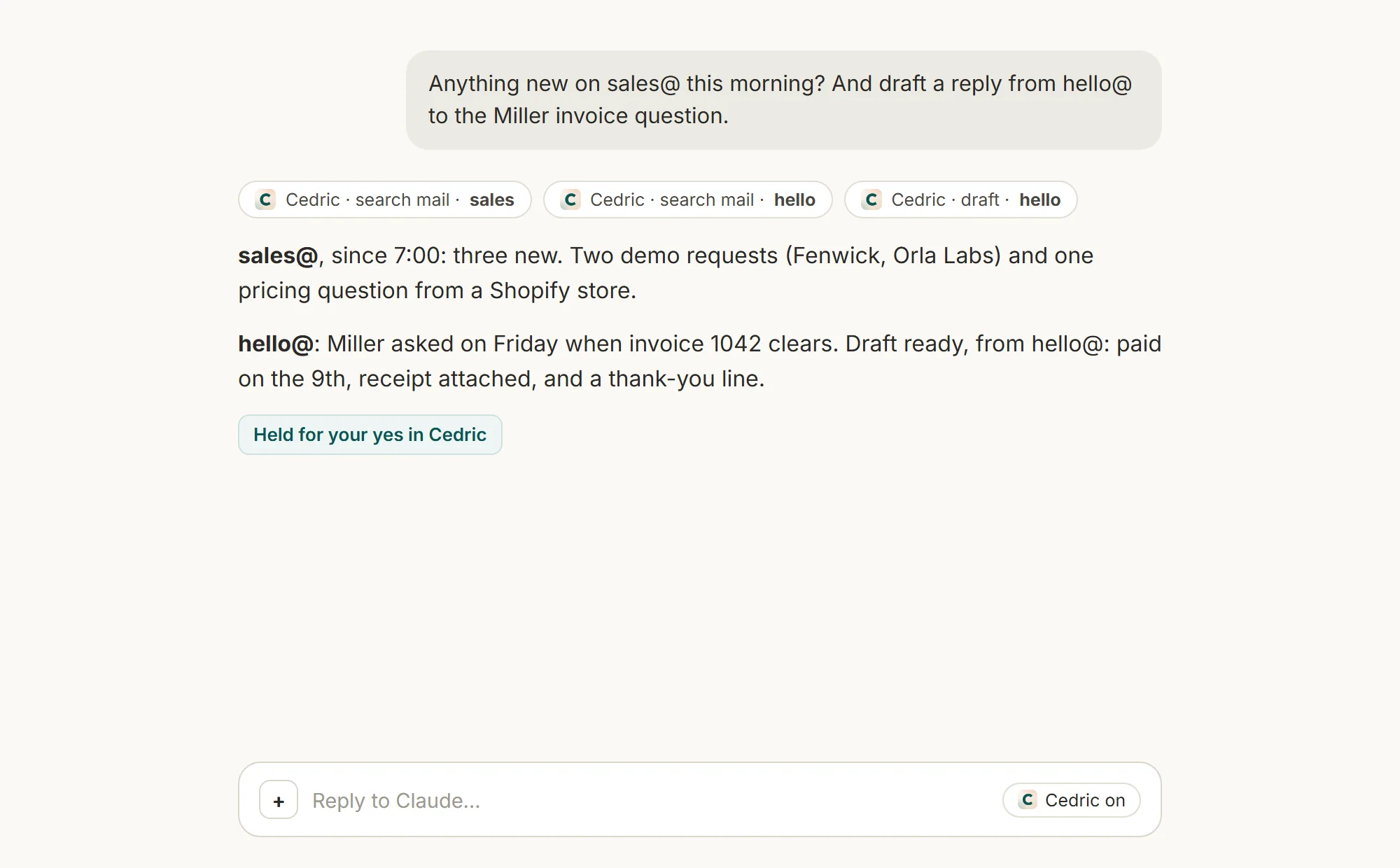 A Claude chat where the answer covers two inboxes, sales@ and hello@, with a reply drafted from hello@ and held for approval in Cedric.