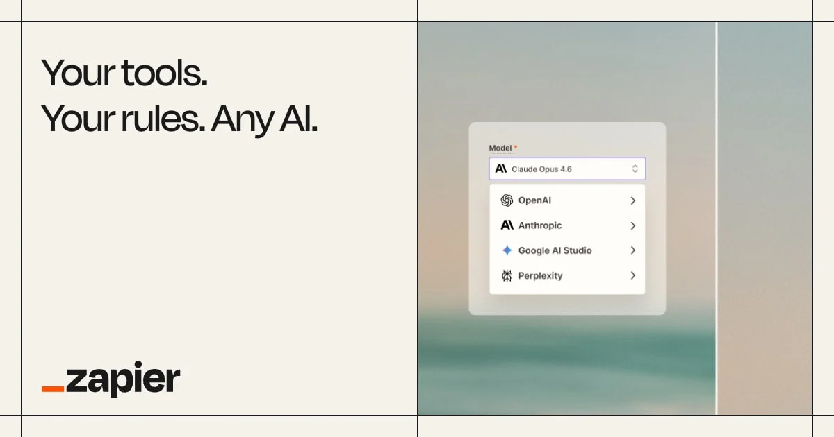 Zapier's own share image: "Your tools. Your rules. Any AI." beside a model picker.